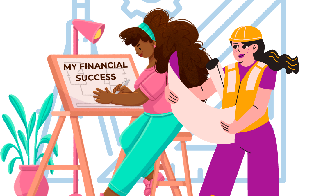 two female architects look and draw up blueprints to help women get the ability to achieve Financial your Goals in January.
